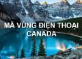 Mã Vùng Canada – Mã Điện Thoại Canada – Cách Gọi Điện Ở Canada