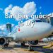 Thông Tin Chi Tiết Sân Bay Mỹ Và Bản Đồ Sân Bay Quốc Tế