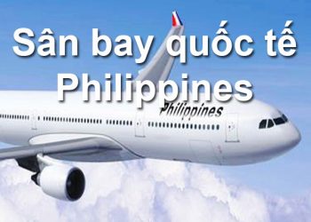 Thông Tin Chi Tiết Sân Bay Philippines Và Bản Đồ Sân Bay Quốc Tế