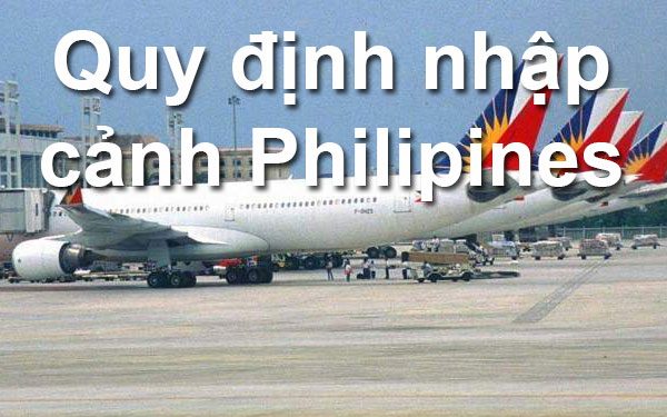 Quy Định Nhập Cảnh Philippines – Thủ Tục, Mẫu Tờ Khai Nhập Cảnh
