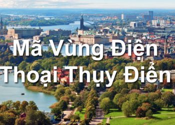 Mã Vùng Thụy Điển – Mã Điện Thoại Thụy Điển – Cách Gọi Điện Thụy Điển